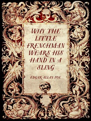 cover image of Why the Little Frenchman Wears his Hand in a Sling